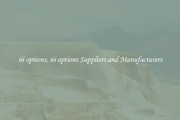 iii options, iii options Suppliers and Manufacturers