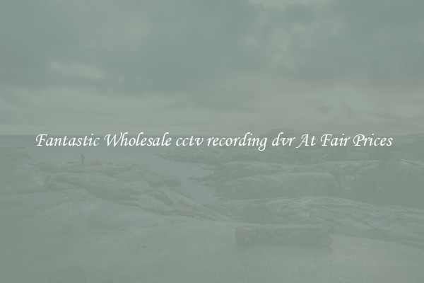Fantastic Wholesale cctv recording dvr At Fair Prices