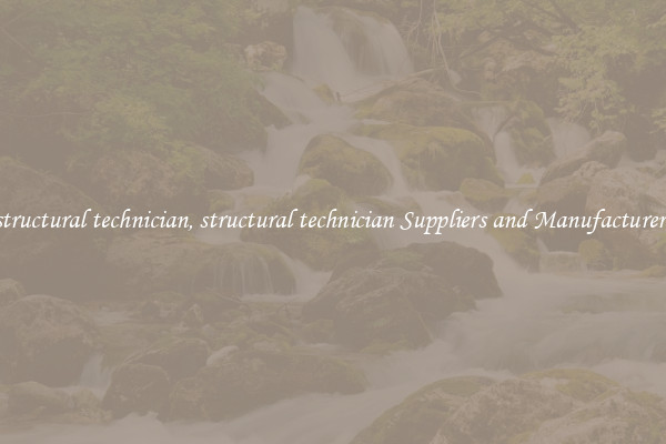 structural technician, structural technician Suppliers and Manufacturers