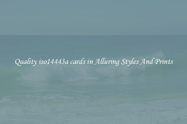 Quality iso14443a cards in Alluring Styles And Prints