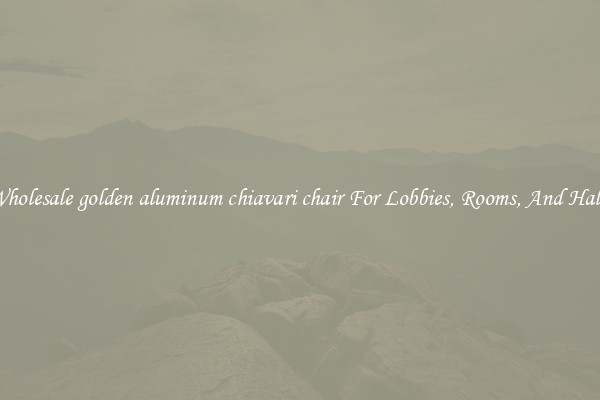 Wholesale golden aluminum chiavari chair For Lobbies, Rooms, And Halls