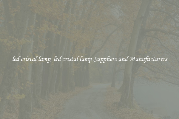 led cristal lamp, led cristal lamp Suppliers and Manufacturers