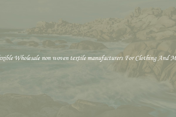 Flexible Wholesale non woven textile manufacturers For Clothing And More