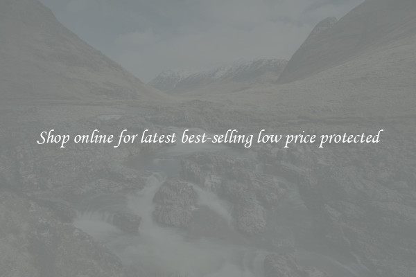 Shop online for latest best-selling low price protected