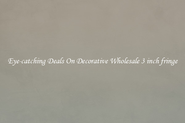 Eye-catching Deals On Decorative Wholesale 3 inch fringe