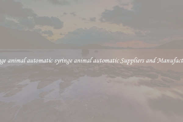 syringe animal automatic syringe animal automatic Suppliers and Manufacturers