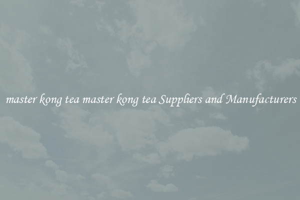 master kong tea master kong tea Suppliers and Manufacturers